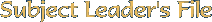 Subject Leader's File